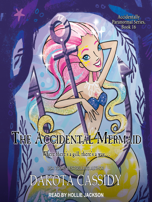 Title details for The Accidental Mermaid by Dakota Cassidy - Available